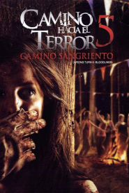 Camino Hacia El Terror 5 / Desvió al infierno / KM 666 / Wrong Turn