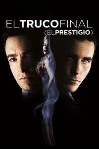 El gran truco / El truco final / El Prestigio