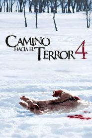 Camino Hacia el Terror 4 / Desvió al infierno / KM 666 / Wrong Turn
